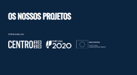Os nossos projetos — Centro 2020, Portugal 2020, União Europeia